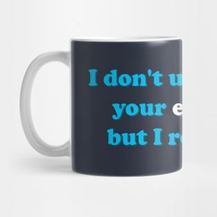 Misunderstood existence Mug